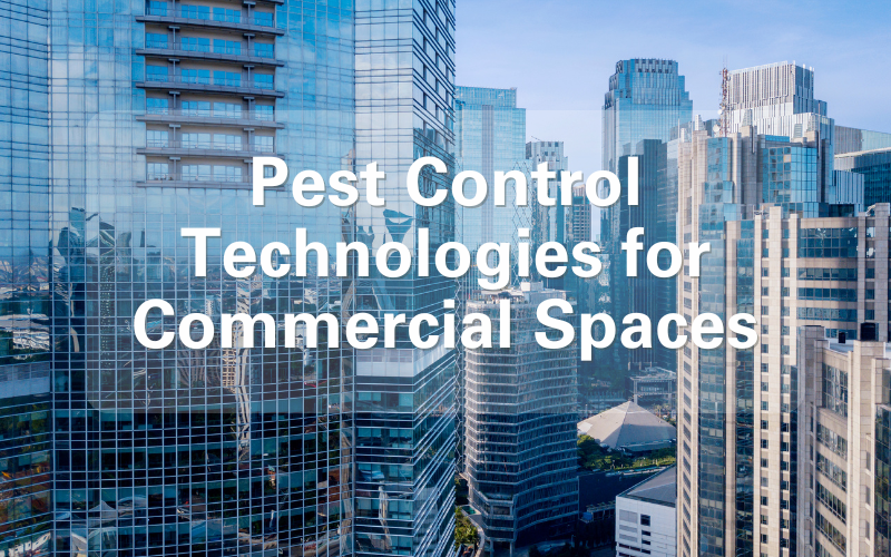 Pest Control Technologies for Commercial Spaces